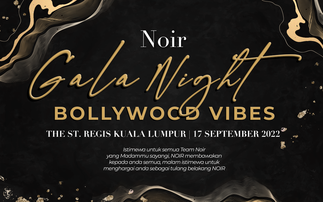 Hello Usahawan Noir! Nantikan Pelbagai Kejutan Istimewa Di Noir Gala Night 2022